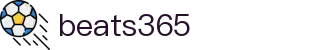 beats365(中国区)-唯一官方网站
